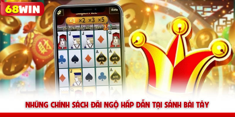 Siêu Cấp Ace 68win Và Bí Kíp Chinh Phục Game Nổ Hũ To 8 Những chính sách đãi ngộ hấp dẫn tại sảnh bài Tây 68win